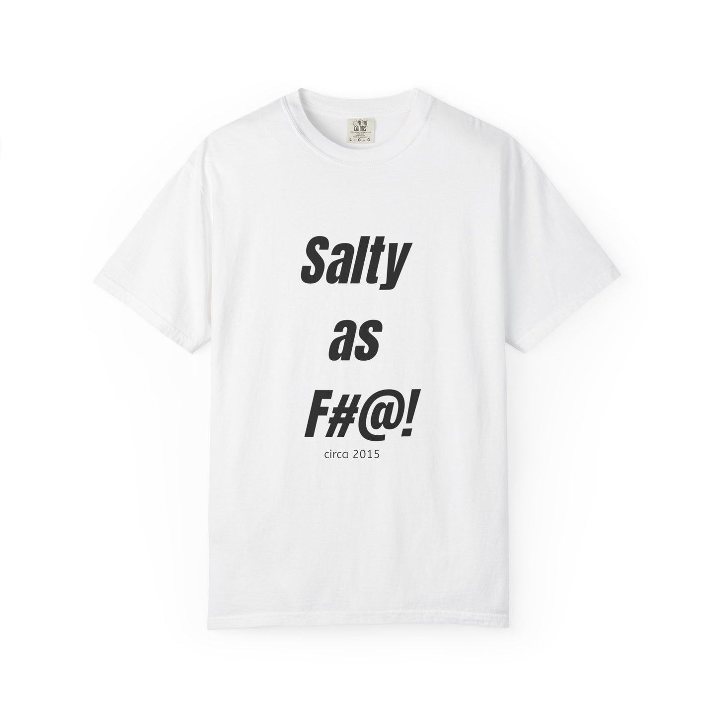 Unisex Salty AF Tee - 10th anniversary slogan t-shirt - Salts of the Earth .ca
