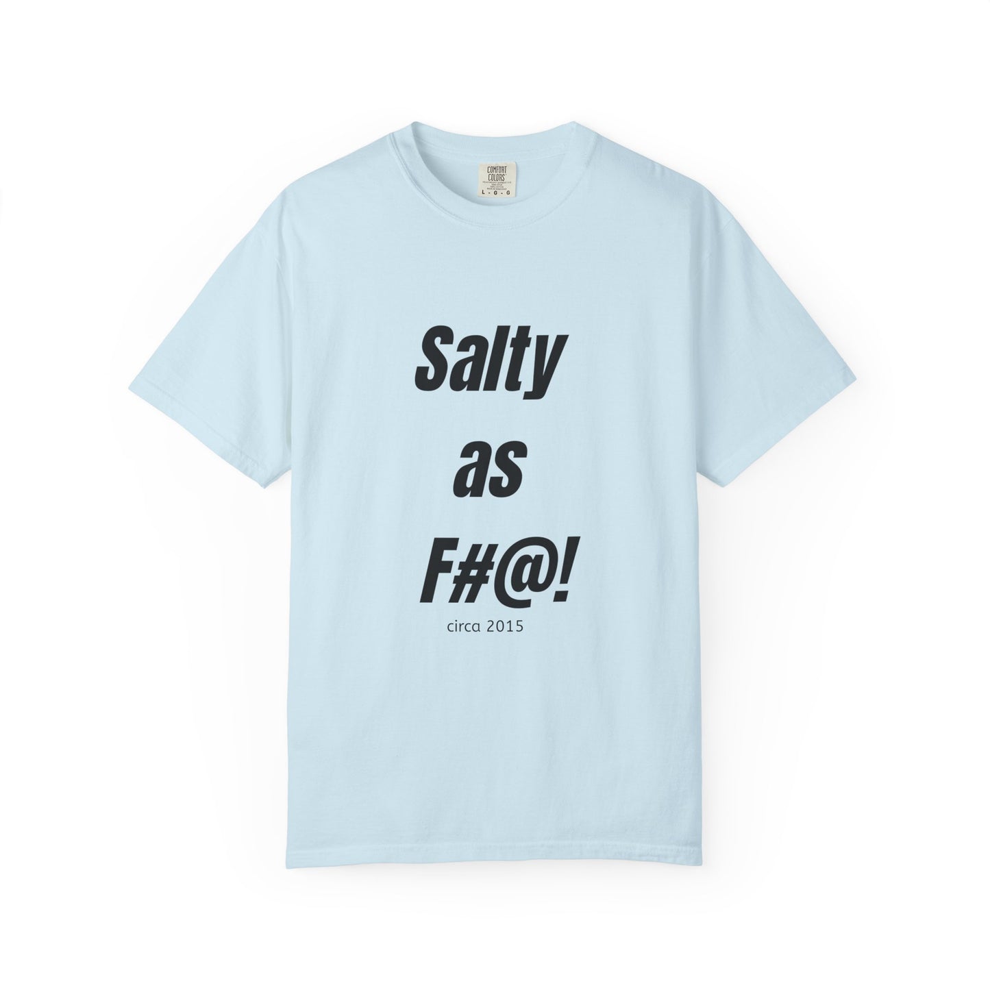 Unisex Salty AF Tee - 10th anniversary slogan t-shirt - Salts of the Earth .ca